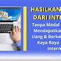 Cara Mencari Uang Dari Internet Tanpa Modal